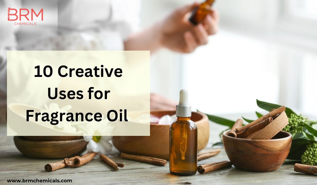 10 Creative Uses for Fragrance Oil | BRM Chemicals